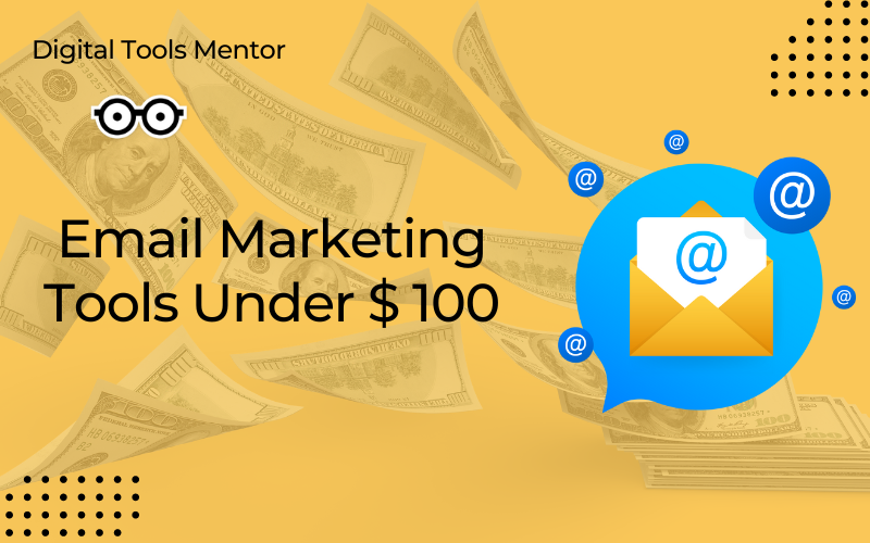 Email Marketing Tools Under $ 100