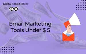 Email Marketing Tools Under $ 5