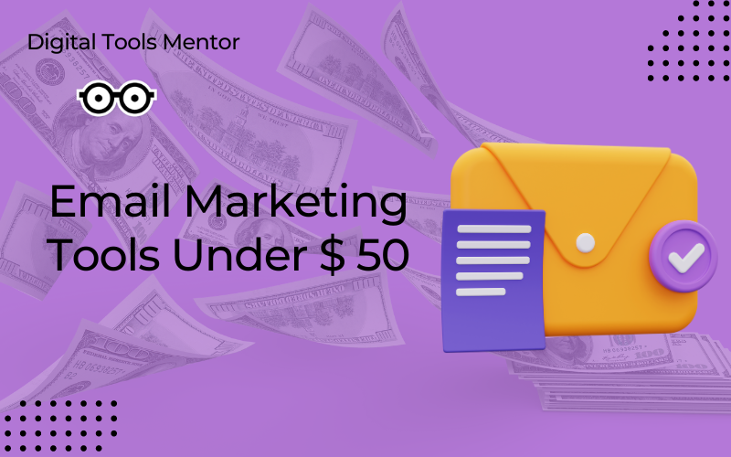 Email Marketing Tools Under $ 50