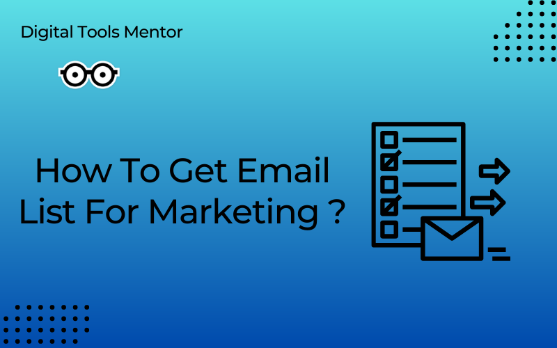 How To Get Email List for Marketing