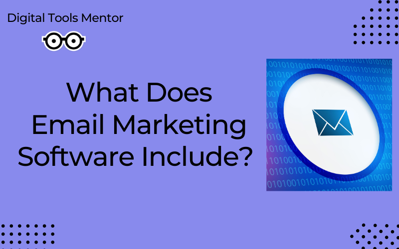 What Does Email Marketing Software Include