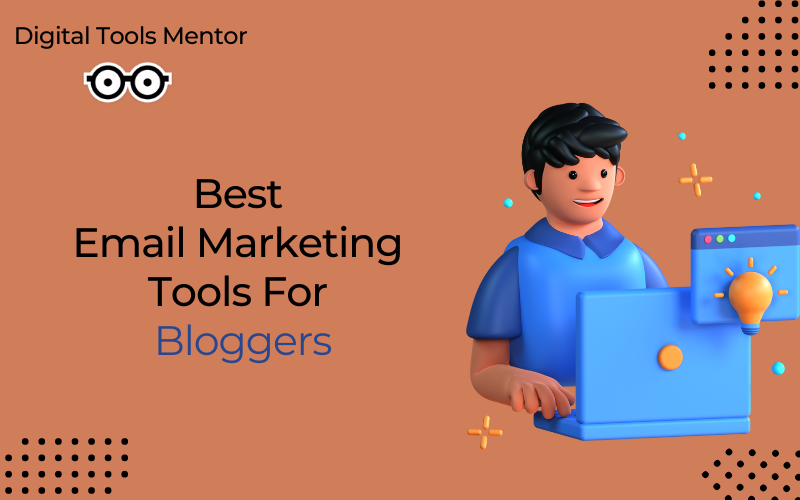 Best Email Marketing Software for Bloggers