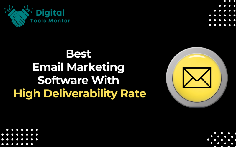 Best Email Marketing Software With High Deliverability Rate