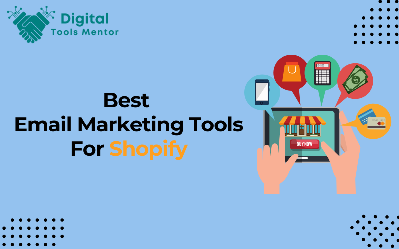 Best Email Marketing Tools for Shopify