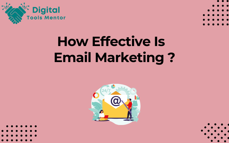 How Effective is Email Marketing