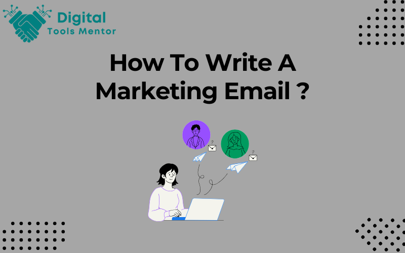 How To Write A Marketing Email