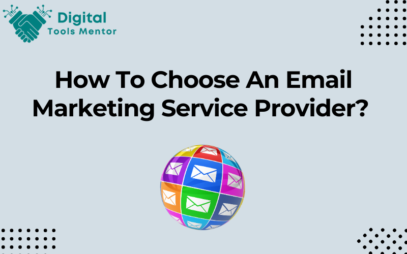 How to Choose An Email Marketing Service Provider