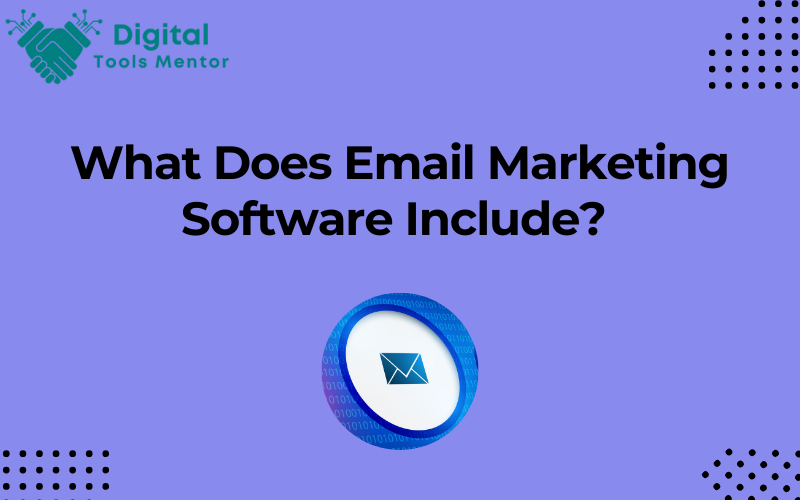 What Does Email Marketing Software Include