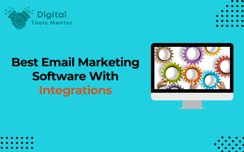 Best Email Marketing Software with Integrations