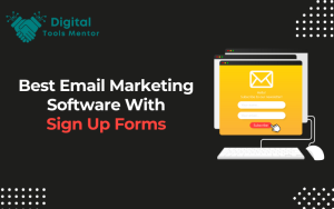 Best Email Marketing Software with Sign Up Forms