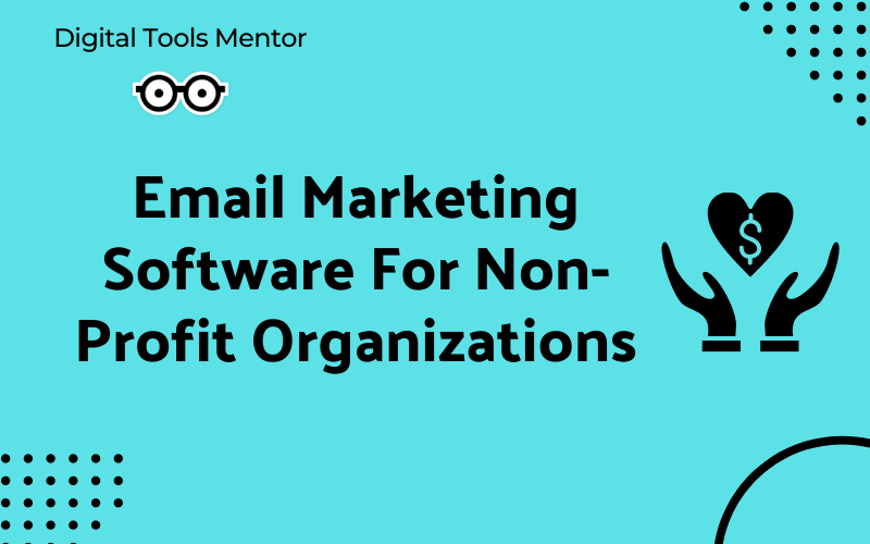 Email Marketing Software for Non-Profit Organizations