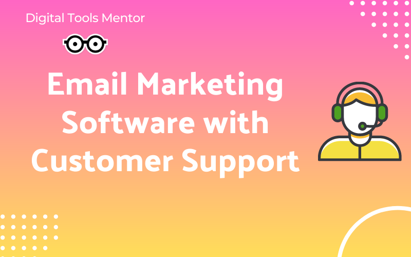 Email Marketing Software with Customer Support