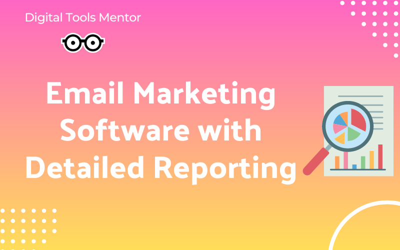 Email Marketing Software with Detailed Reporting